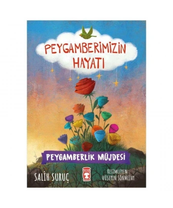 Peygamberlik Müjdesi - Peygamberimizin Hayatı