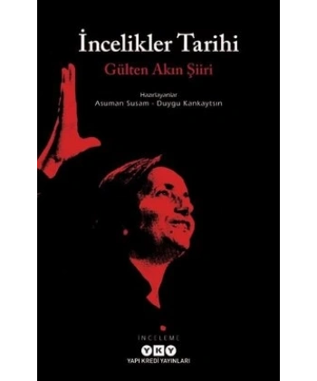 İncelikler Tarihi - Gülten Akın Şiiri