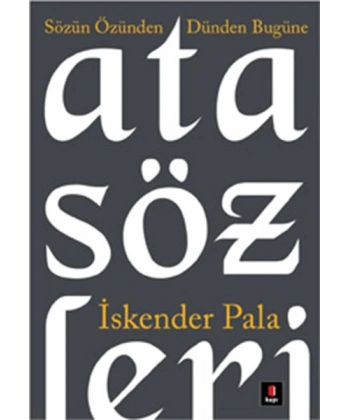 Sözün Özünden Dünden Bugüne Atasözleri