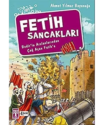 Fetih Sancakları Bedirin Arslanlarından Çağ Açan Fatihe