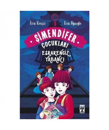 Şimendifer Çocukları-Esrarengiz Yabancı