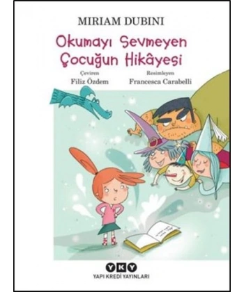 Okumayı Sevmeyen Çocuğun Hikayesi