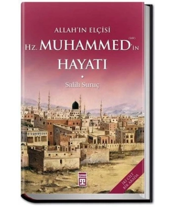 Allahın Elçisi Hazreti Muhammedin (S.A.V.) Hayatı (Fleksi Kapak)