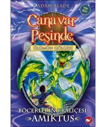 Canavar Peşinde 30-Böceklerin Kraliçesi Amiktus
