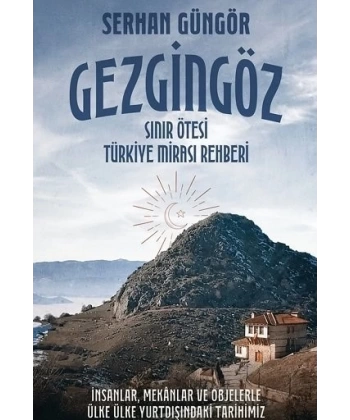 Gezgingöz - Sınır Ötesi Türkiye Mirası Rehberi