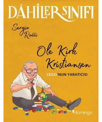 Dahiler Sınıfı – Ole Kirk Kristiansen : LEGO’nun Yaratıcısı