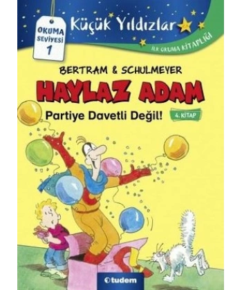 Haylaz Adam Partiye Davetli Değil 4.Kitap