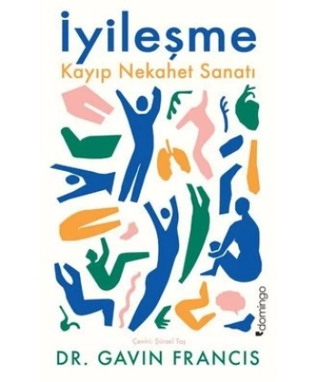 İyileşme: Kayıp Nekahet Sanatı