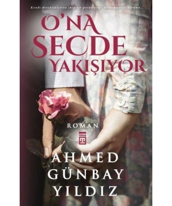 O’na Secde Yakışıyor