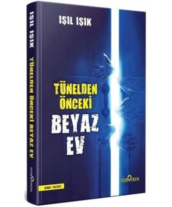 Tünelden Önceki Beyaz Ev (Ciltli)