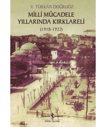 Milli Mücadele Yıllarında Kırklareli 1918 - 1922