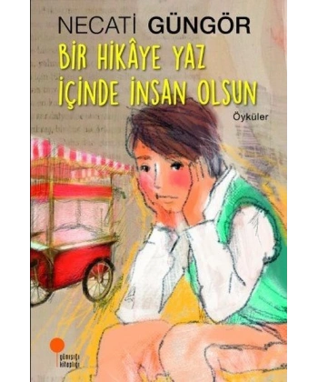 Bir Hikaye Yaz İçinde İnsan Olsun