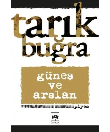 Güneş ve Arslan - Piyes