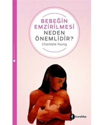 Bebeğin Emzirilmesi Neden Önemlidir?