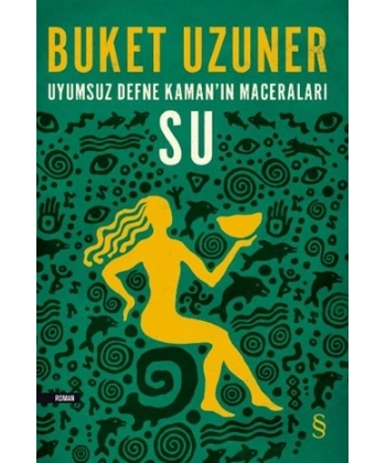 Uyumsuz Defne Kaman’ın Maceraları - Su