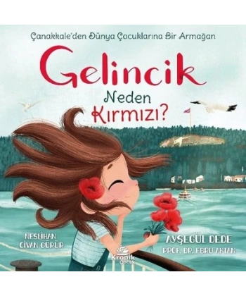 Gelincik Neden Kırmızı? Çanakkale’den Dünya Çocuklarına Bir Armağan