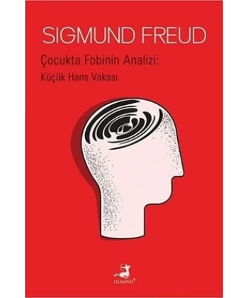 Çocukta Fobinin Analizi: Küçük Hans Vakası