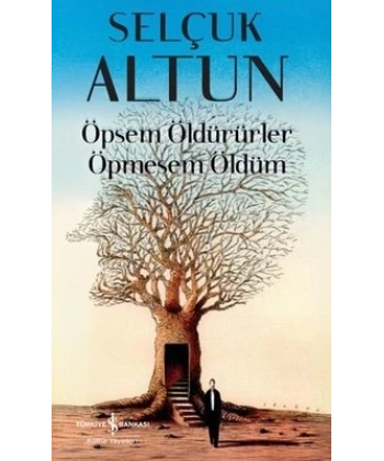 Öpsem Öldürürler Öpmesem Öldüm