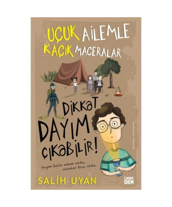 Dikkat Dayım Çıkabilir - Uçuk Ailemle Kaçık Maceralar