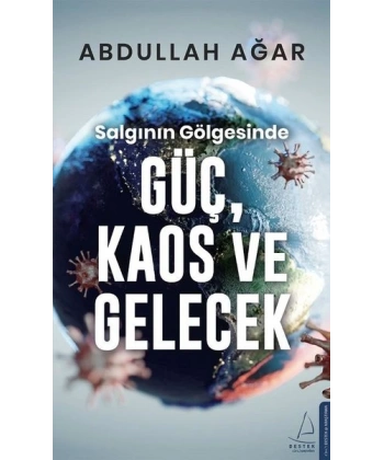 Salgının Gölgesinde Güç, Kaos ve Gelecek