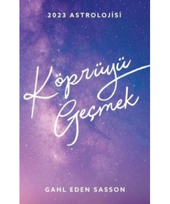 2023 Astrolojisi - Köprüyü Geçmek