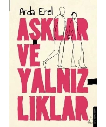 Aşklar ve Yalnızlıklar