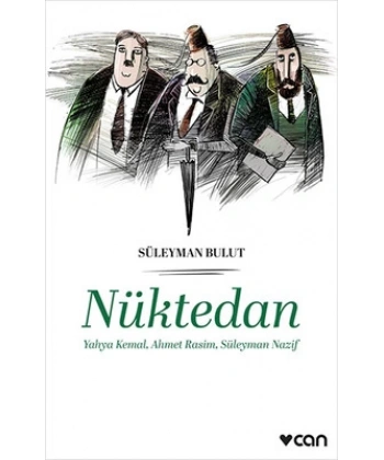 Nüktedan - Yahya Kemal Ahmet Rasim Süleyman Nazif
