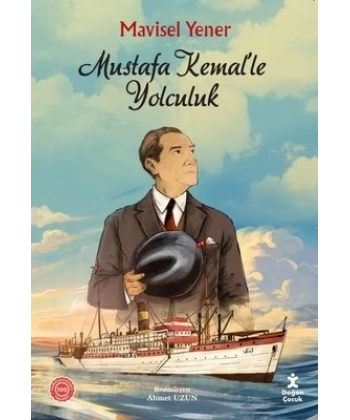 Mustafa Kemal’le Yolculuk