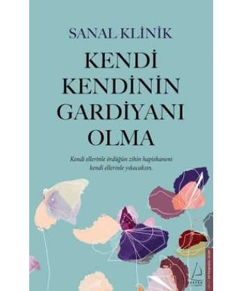 Kendi Kendinin Gardiyanı Olma