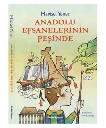Anadolu Efsanelerinin Peşinde
