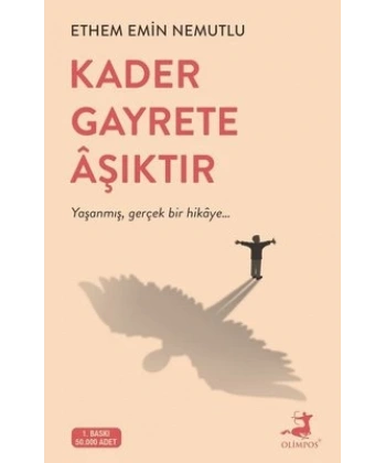 Kader Gayrete Aşıktır