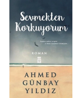 Sevmekten Korkuyorum