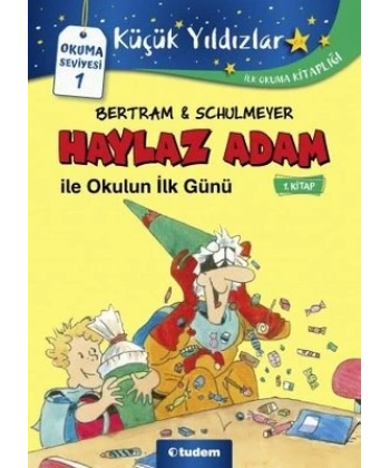 Haylaz Adam İle Okulun İlk Günü 1.Kitap