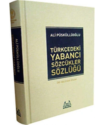 Türkçedeki Yabancı Sözcükler Sözlüğü