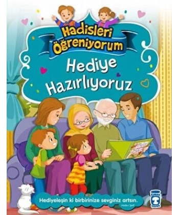 Hediye Hazırlıyoruz - Hadisleri Öğreniyorum
