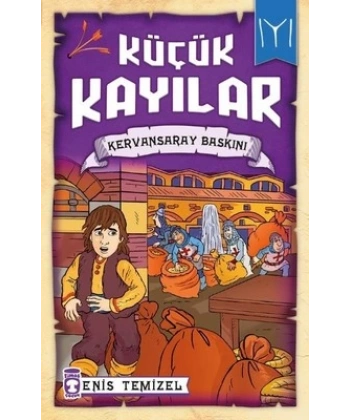 Kervansaray Baskını-Küçük Kayılar
