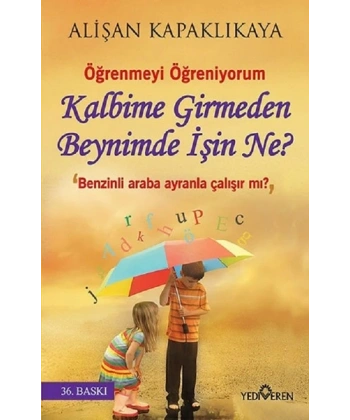 Kalbime Girmeden Beynimde İşin Ne?