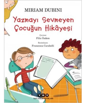 Yazmayı Sevmeyen Çocuğun Hikayesi