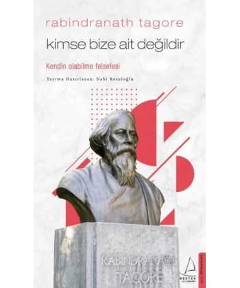 Kimse Bize Ait Değildir - Rabindranath Tagore