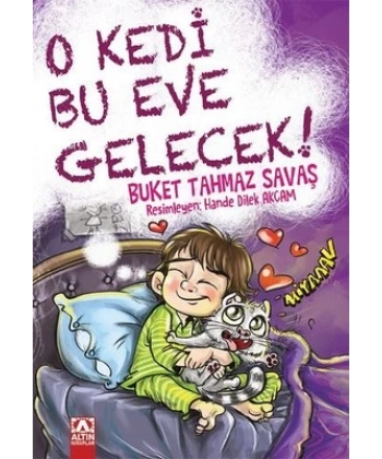 O Kedi Bu Eve Gelecek !