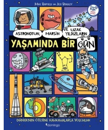 Astronotun, Mars’ın ve Uzak Yıldızların Yaşamında Bir Gün