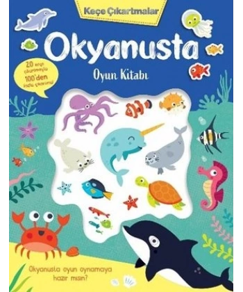 KEÇE ÇIKARTMALAR - OKYANUSTA OYUN KİTABI