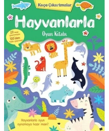 KEÇE ÇIKARTMALAR - HAYVANLARLA OYUN KİTABI