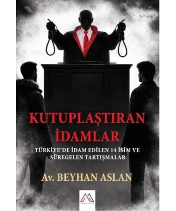 Kutuplaştıran İdamlar