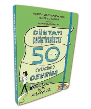 Dünyayı Değiştirebilecek 50 Küçük Devrim İçin Kılavuz
