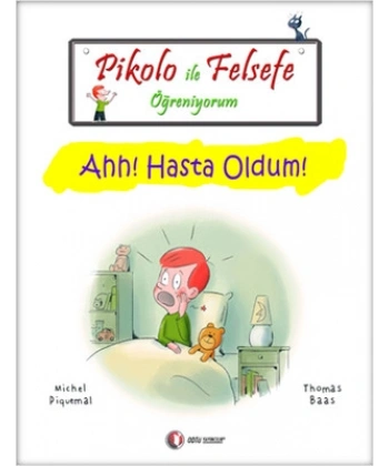 Pikolo ile Felsefe Öğreniyorum - Ahh! Hasta Oldum!