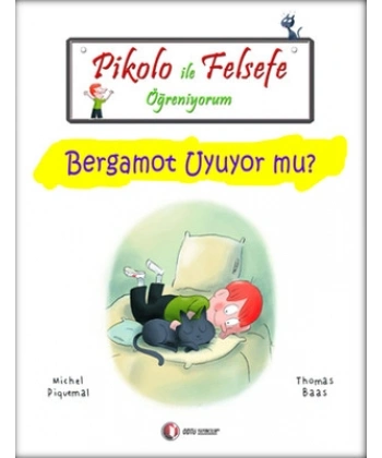 Pikolo ile Felsefe Öğreniyorum - Bergamot Uyuyor Mu?