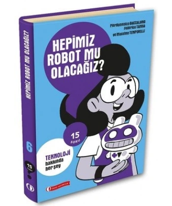 15 Soru Serisi – Hepimiz Robot Mu Olacağız ?