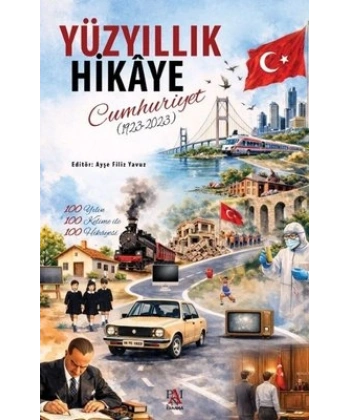 YÜZYILLIK HİKÂYE: CUMHURİYET (1923-2023)