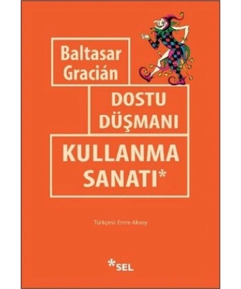Dostu Düşmanı Kullanma Sanatı